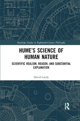 Hume's Science of Human Nature: Scientific Realism, Reason, and Substantial ...