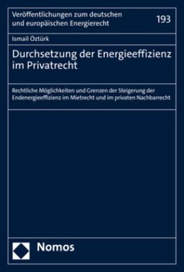Durchsetzung der Energieeffizienz im Privatrecht: Rechtliche M?glichkeiten ...