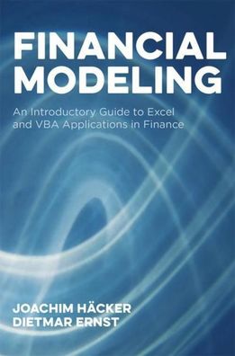 Financial Modeling: An Introductory Guide to Excel and VBA Applications in ...