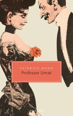 Professor Unrat oder Das Ende eines Tyrannen, Heinrich Mann