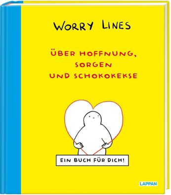Worry Lines - ?ber Hoffnung, Sorgen und Schokokekse, Worry Lines