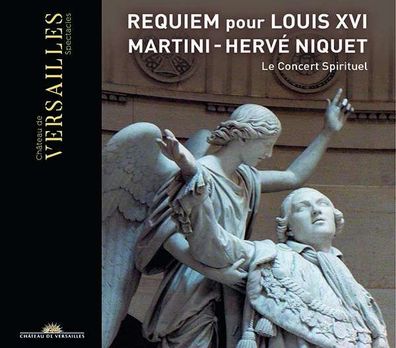 Jean-Paul-Egide Martini (1741-1816): Requiem für Louis XVI. und Marie Antoinette - Ch