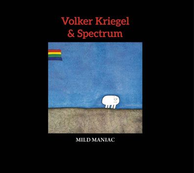 Volker Kriegel (1943-2003): Mild Maniac