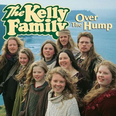 The Kelly Family: Over The Hump - Kel-Life 5765974 - (CD / Titel: Q-Z)