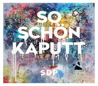 SDP: So Schön Kaputt - - (AudioCDs / Maxi-CD)