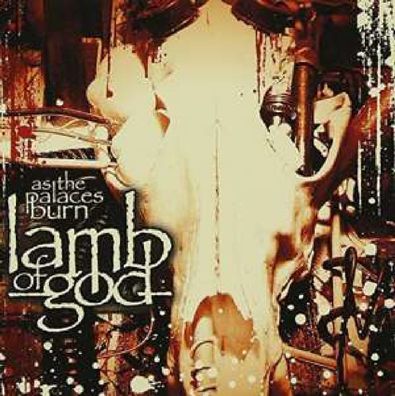 Lamb Of God: As The Palaces Burn - Smi Epc 5138802 - (Musik / Titel: H-Z)