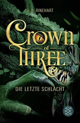 Crown of Three ? Die letzte Schlacht (Bd. 3), J. D. Rinehart