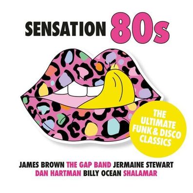 Various Artists - Sensation 80s: The Ultimate Funk & Disco Classics