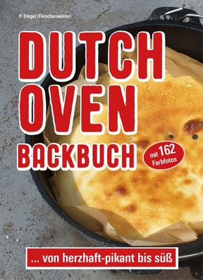 Dutch Oven Backbuch, Peggy Triegel