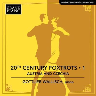 Ernst Krenek (1900-1991): Gottlieb Wallisch - 20th Century Foxtrots Vol.1 (Österreic
