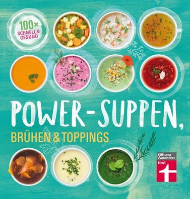 Power-Suppen, Br?hen & Toppings, Dagmar von Cramm