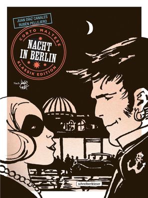 Corto Maltese 16. Nacht in Berlin (Klassik-Edition in Schwarz-Wei?), Juan D ...