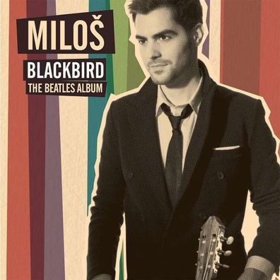 Milos Karadaglic - Blackbirds, the Beatles Album - Mercury Cl ...