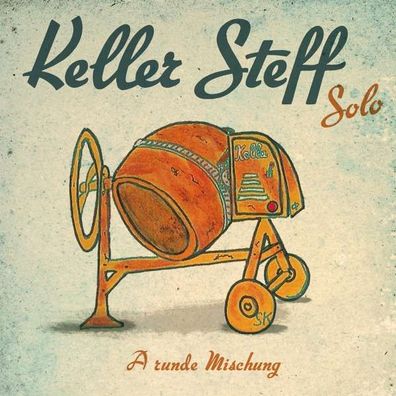 Keller Steff (Stephan Keller): A Runde Mischung: Solo - Donnerwetter - (CD / ...