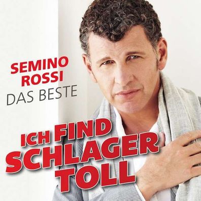 Semino Rossi: Ich Find Schlager Toll-Das Beste - - (CD / I)