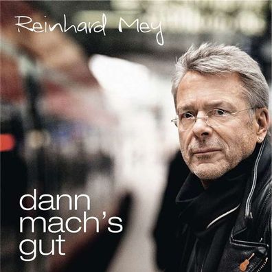 Reinhard Mey: Dann mach's gut - Odeon 3736759 - (CD / Titel: Q-Z)