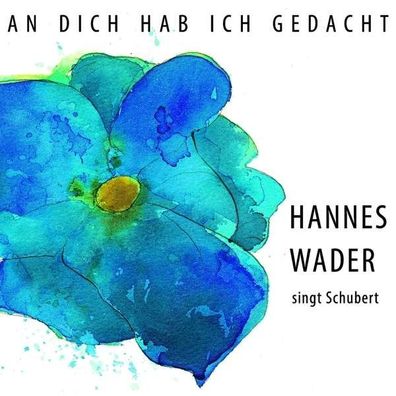 Hannes Wader: An Dich hab ich gedacht - Wader singt Schubert - Mercury 3748292 - (CD