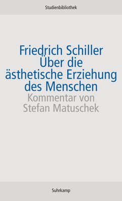 ber die ?sthetische Erziehung des Menschen, Friedrich Schiller