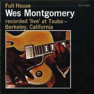 Wes Montgomery (1925-1968): Full House (Keepnews Collection) - Concord 7230129 - (Ja