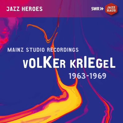 Volker Kriegel (1943-2003): Mainz Studio Recordings