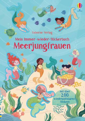 Mein Immer-wieder-Stickerbuch: Meerjungfrauen Mit ueber 200 wiedera