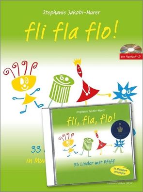 Fli fla flo 33 Lieder mit Piff (Mundart/ dt.), Stephanie Jakobi-Murer