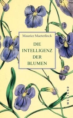 Die Intelligenz der Blumen, Maurice Maeterlinck