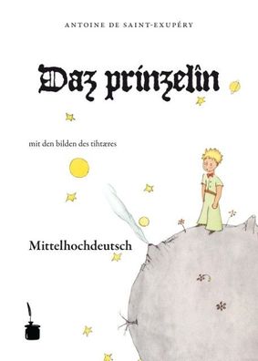 Der kleine Prinz. Le Petit Prince-Mittelhochdeutsch, Antoine de Saint-Exup? ...