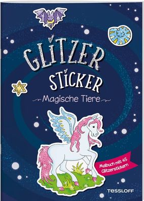 Glitzer-Sticker Malbuch. Magische Tiere Mit 45 glitzernden Stickern