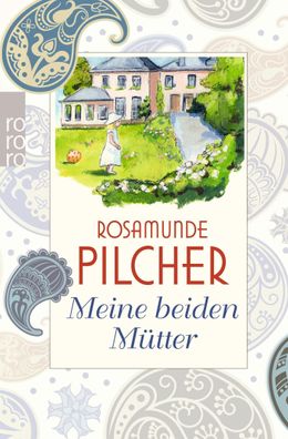 Meine beiden M?tter, Rosamunde Pilcher