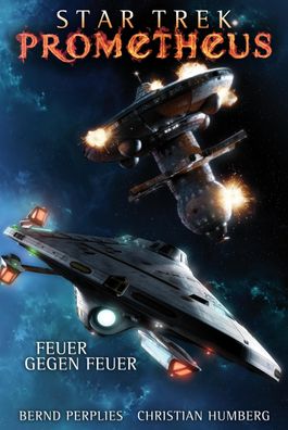Star Trek - Prometheus 1: Feuer gegen Feuer, Bernd Perplies