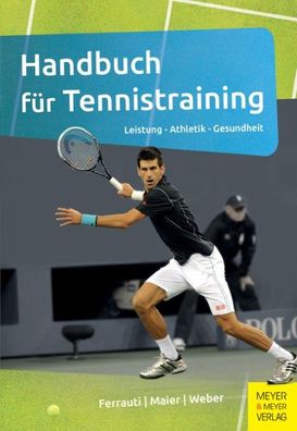 Handbuch f?r Tennistraining, Alexander Ferrauti