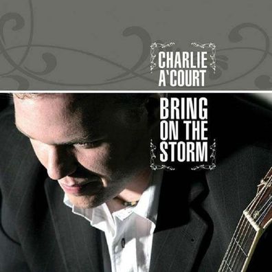 Charlie A'Court: Bring On The Storm - zyx/ pepper PEC 2017-2 - (Musik / Titel: A-G)