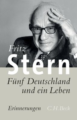 Fuenf Deutschland und ein Leben Erinnerungen Fritz Stern