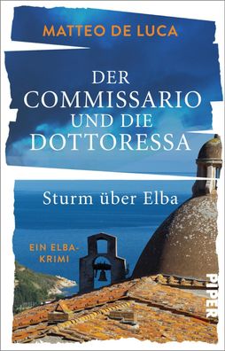 Der Commissario und die Dottoressa &ndash; Sturm ueber Elba Ein Elb