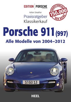 Praxisratgeber Klassikerkauf Porsche 911 (997), Adrian Streather