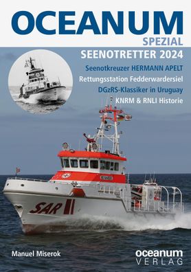 Oceanum, das maritime Magazin Spezial Seenotretter 2024, Manuel Miserok