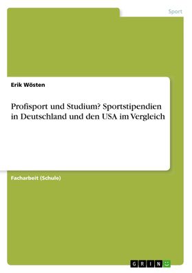 Profisport und Studium? Sportstipendien in Deutschland und den USA im Vergl ...