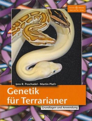 Genetik f?r Terrarianer, Jens R Poschadel