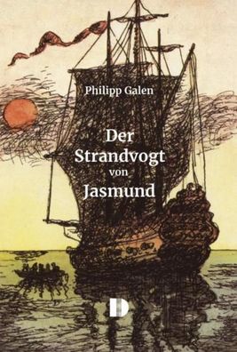Der Strandvogt von Jasmund, Philipp Galen