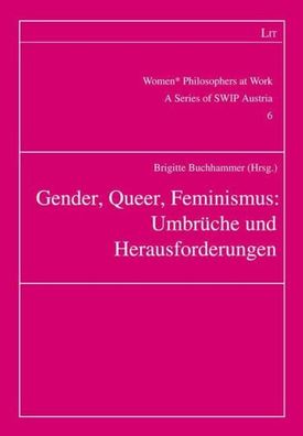 Gender, Queer, Feminismus: Umbr?che und Herausforderungen, Brigitte Buchham ...