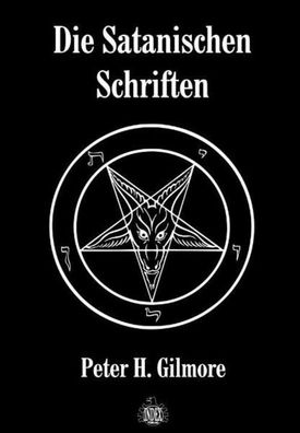 Die Satanischen Schriften, Peter H. Gilmore