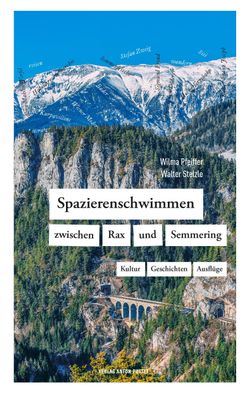 Spazierenschwimmen zwischen Rax und Semmering, Wilma Pfeiffer