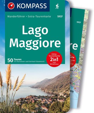 Kompass Wanderf?hrer Lago Maggiore, 50 Touren mit Extra-Tourenkarte, Iris K ...