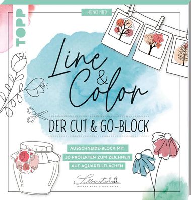 Line & Color - Der Cut & Go-Block, Heinke Nied