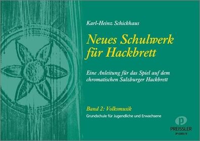 Neues Schulwerk f?r Hackbrett. Teil 2: Volksmusik, Karl-Heinz Schickhaus