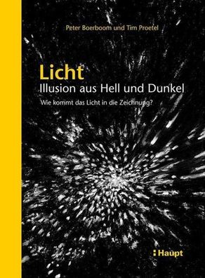 Licht: Illusion aus Hell und Dunkel, Peter Boerboom
