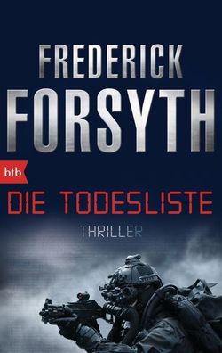 Die Todesliste: Thriller, Frederick Forsyth