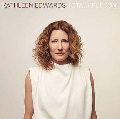 Kathleen Edwards: Total Freedom - Dualtone Music Group - (CD / Titel: Q-Z)