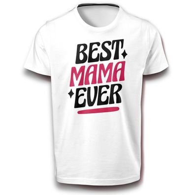 Beste Mama aller Zeiten Zitat Mutter Familie T-Shirt weiß XS - 3XL Baumwolle Spaß Fun